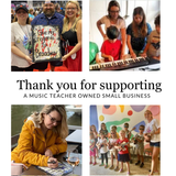 Thank you for supporting a music teacher owned small business
