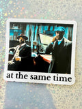Sinners at the same time Sticker