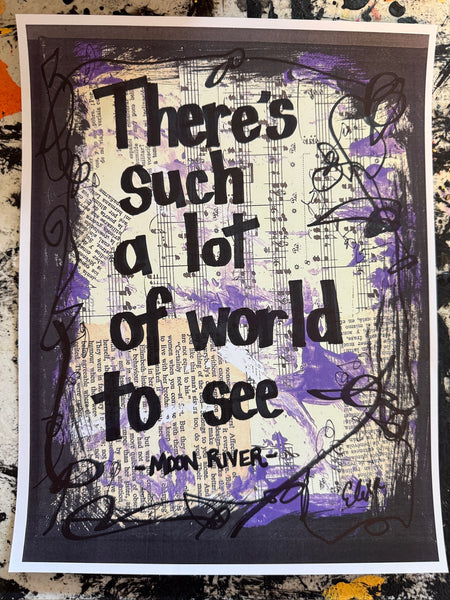 MOON RIVER "There's Such a lot of World to See" - ART