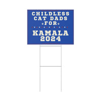 Kamala Harris Childless Cat Dads Yard Sign SHIPS TO YOU