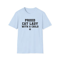 Proud Cat Lady With A Child Shirt Kamala Kitten Womens Paw Print Unisex Softstyle T-Shirt