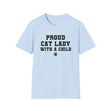 Proud Cat Lady With A Child Shirt Kamala Kitten Womens Paw Print Unisex Softstyle T-Shirt