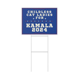 Kamala Harris Childless Cat Ladies Yard Sign SHIPS TO YOU