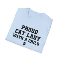 Proud Cat Lady With A Child Shirt Kamala Kitten Womens Paw Print Unisex Softstyle T-Shirt