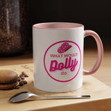 Dolly Parton Coffee Mug — "What Would Dolly Do" Pink Cowgirl (11/15oz)
