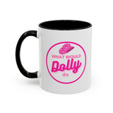 Dolly Parton Coffee Mug — "What Would Dolly Do" Pink Cowgirl (11/15oz)