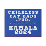 Kamala Harris Childless Cat Dads Yard Sign SHIPS TO YOU