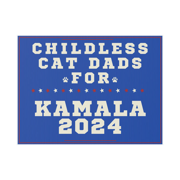 Kamala Harris Childless Cat Dads Yard Sign SHIPS TO YOU