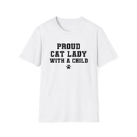 Proud Cat Lady With A Child Shirt Kamala Kitten Womens Paw Print Unisex Softstyle T-Shirt