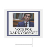 Vote for Daddy Ossoff Yard Sign Political Campaign Sign