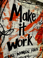 REAL WOMEN HAVE CURVES - "Make it Work" - ART