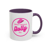 Dolly Parton Coffee Mug — "What Would Dolly Do" Pink Cowgirl (11/15oz)