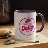 Dolly Parton Coffee Mug — "What Would Dolly Do" Pink Cowgirl (11/15oz)