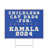 Kamala Harris Childless Cat Dads Yard Sign SHIPS TO YOU