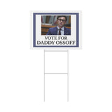 Vote for Daddy Ossoff Yard Sign Political Campaign Sign