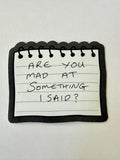 Widows Bay Sticker: Are you made at something I said?