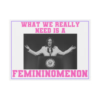 Kamala Harris Yard Sign Femininomenon SHIPS TO YOU