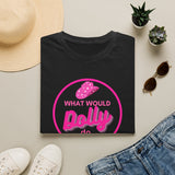 What Would Dolly Parton Do T-Shirt