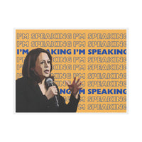 I'm Speaking Kamala Harris Yard Sign SHIPS TO YOU