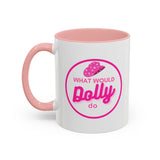 Dolly Parton Coffee Mug — "What Would Dolly Do" Pink Cowgirl (11/15oz)