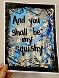 FINDING NEMO "And you shall be my squishy" - ART