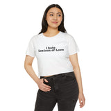 Crop Top — "i hate Lexicon of Love" Feminist Festival Tee