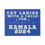 Kamala Harris Cat Ladies With A Child Yard Sign SHIPS TO YOU