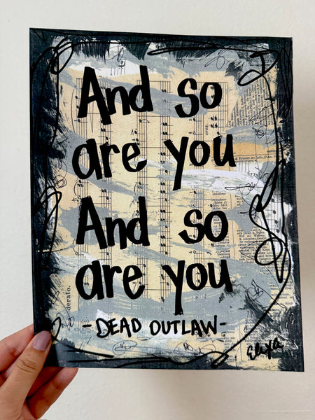 DEAD OUTLAW - "And So Are You" - ART