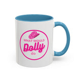Dolly Parton Coffee Mug — "What Would Dolly Do" Pink Cowgirl (11/15oz)