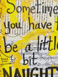 Matlida- 'Sometimes you have to be a little bit Naughty' ART