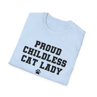 Proud Childless Cat Lady Shirt Kamala Kitten Womens Paw Print Unisex Softstyle T-Shirt