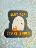 Slut for Scare Zones Sticker
