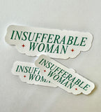 LIFE OF A SHOWGIRL- Insufferable Woman Sticker