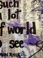 MOON RIVER "There's Such a lot of World to See" - ART