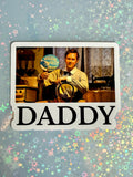 Carousel of Progress Daddy Sticker