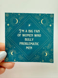Feminist Sticker- Bully Problematic Men