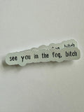 Horror Nights Fog Sticker