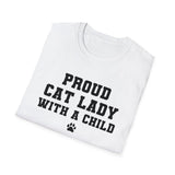 Proud Cat Lady With A Child Shirt Kamala Kitten Womens Paw Print Unisex Softstyle T-Shirt