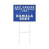 Kamala Harris Cat Ladies With A Child Yard Sign SHIPS TO YOU