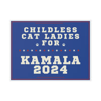 Kamala Harris Childless Cat Ladies Yard Sign SHIPS TO YOU