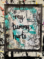 QUOTE "My tummy hurts" - ART