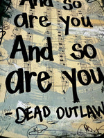 DEAD OUTLAW - "And So Are You" - ART