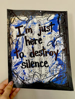 MUSIC "I'm just here to destroy silence" - ART