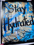 SAYINGS "Stay Hydrated" - ART