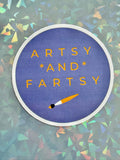 Artsy And Fartsy Sticker