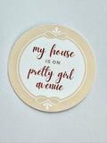 My house is on pretty girl avenue sticker