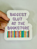 Biggest Slut at the Bookstore Sticker