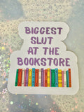 Biggest Slut at the Bookstore Sticker