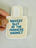 Biggest Slut at the Farmers Market Sticker (Copy)