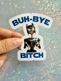 Star Tours Buh Bye Bitch Robot Sticker
